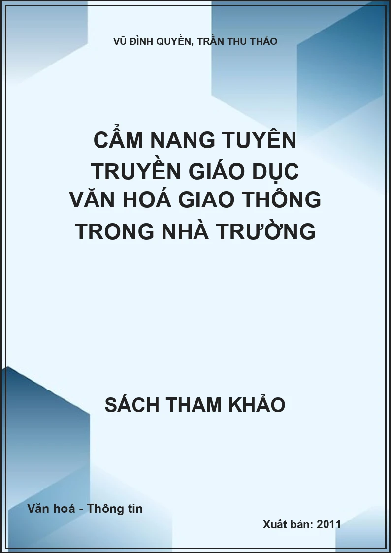 Cẩm nang tuyên truyền giáo dục Văn hoá giao thông trong nhà trường