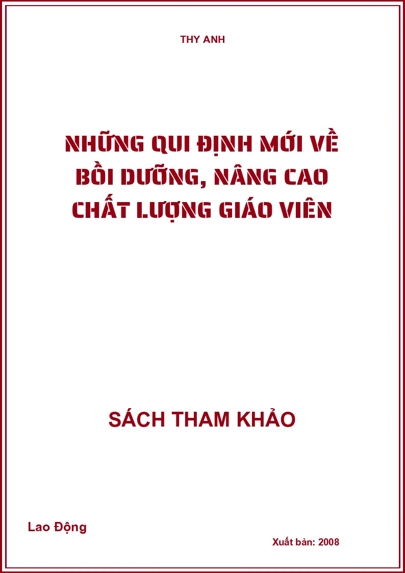 Những qui định mới về bồi dưỡng, nâng cao chất lượng Giáo viên