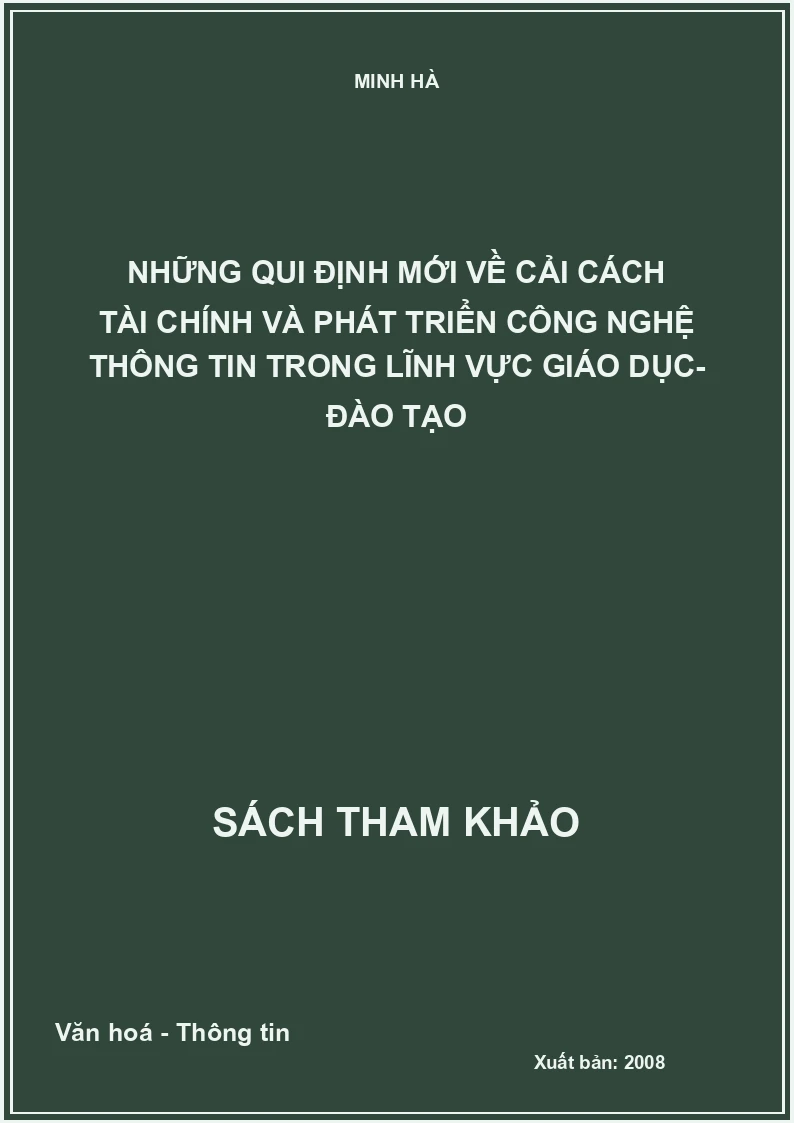 Những qui định mới về cải cách tài chính và phát triển công nghệ thông tin trong lĩnh vực giáo dục - đào tạo