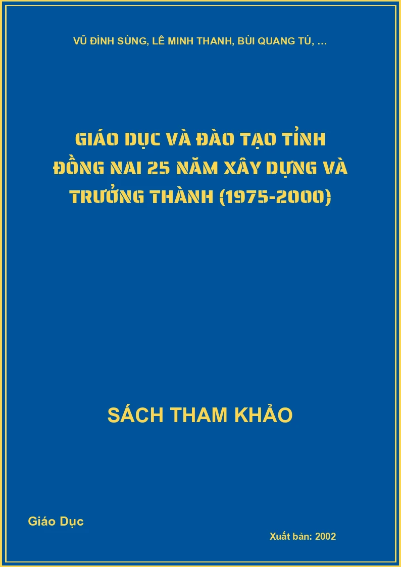 Giáo dục và Đào tạo tỉnh Đồng Nai 25 năm xây dựng và trưởng thành (1975-2000)