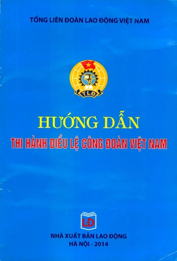 Hướng dẫn thi hành điều lệ Công Đoàn Việt Nam