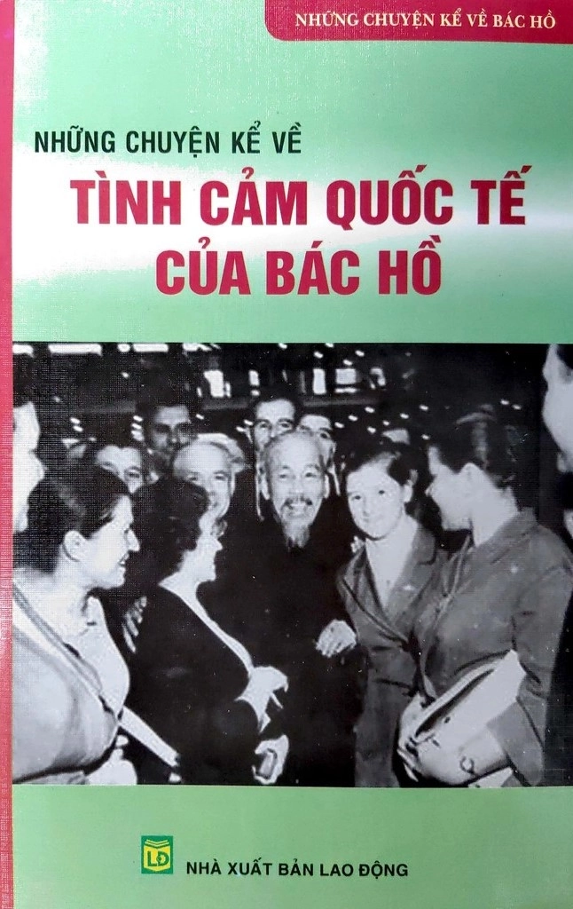 Những chuyện kể về tình cảm quốc tế của Bác Hồ