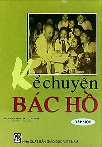 Kể chuyện Bác Hồ - Tập 1