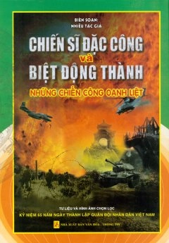 Chiến sĩ đặc công và biệt động thành những chiến công oanh liệt