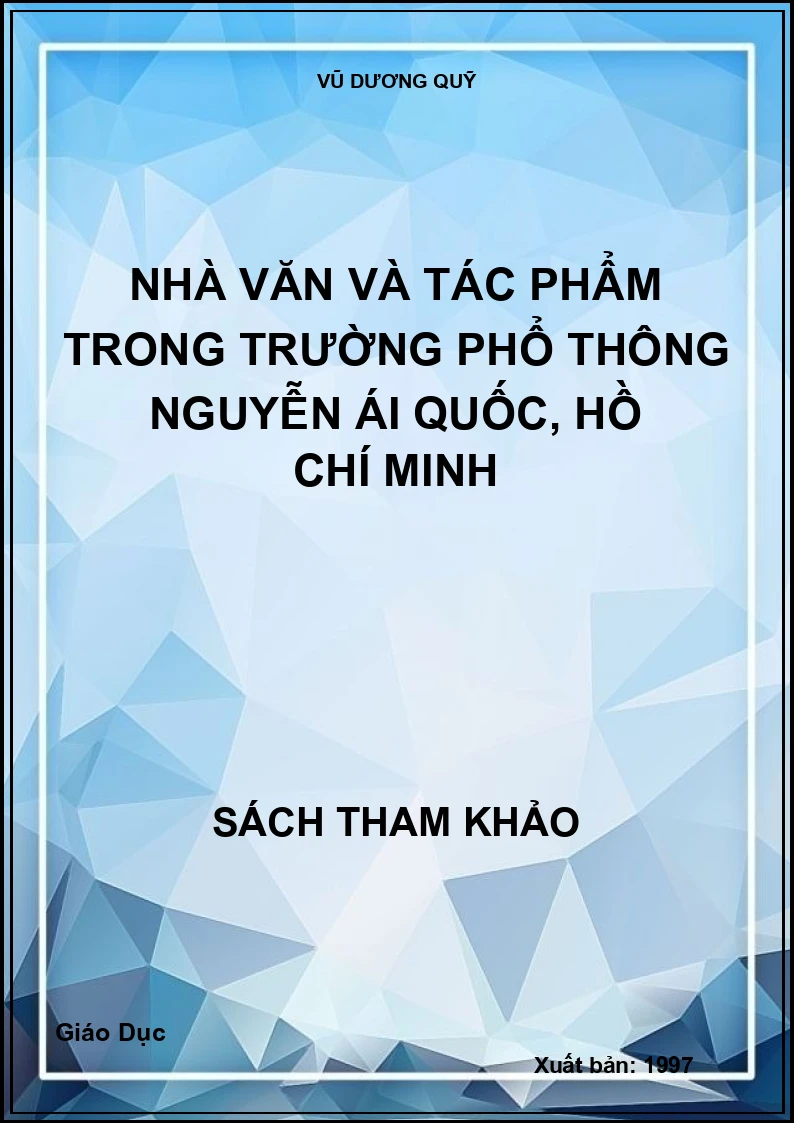 Nhà văn và tác phẩm trong trường phổ thông Nguyễn Ái Quốc, Hồ Chí Minh