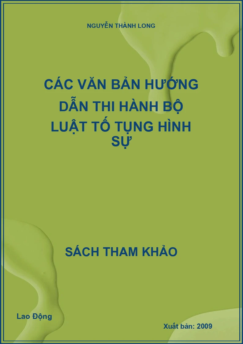 Các văn bản hướng dẫn thi hành bộ luật tố tụng hình sự