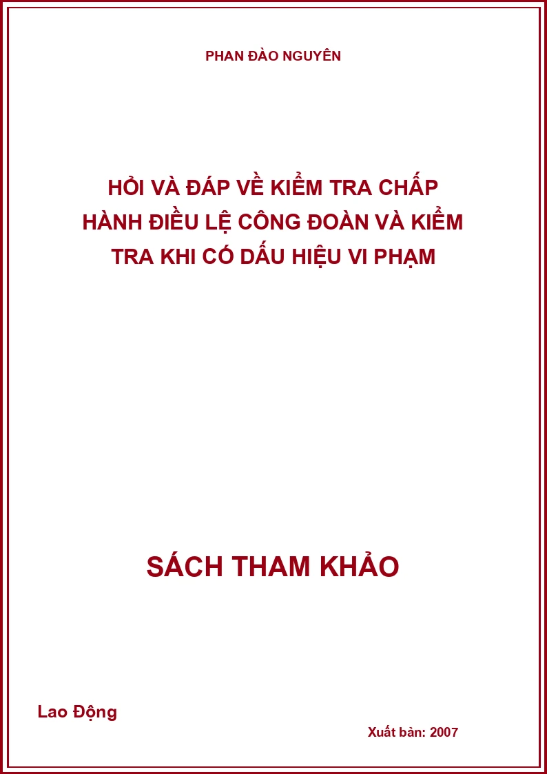 Hỏi và đáp về kiểm tra chấp hành điều lệ công đoàn và kiểm tra khi có dấu hiệu vi phạm