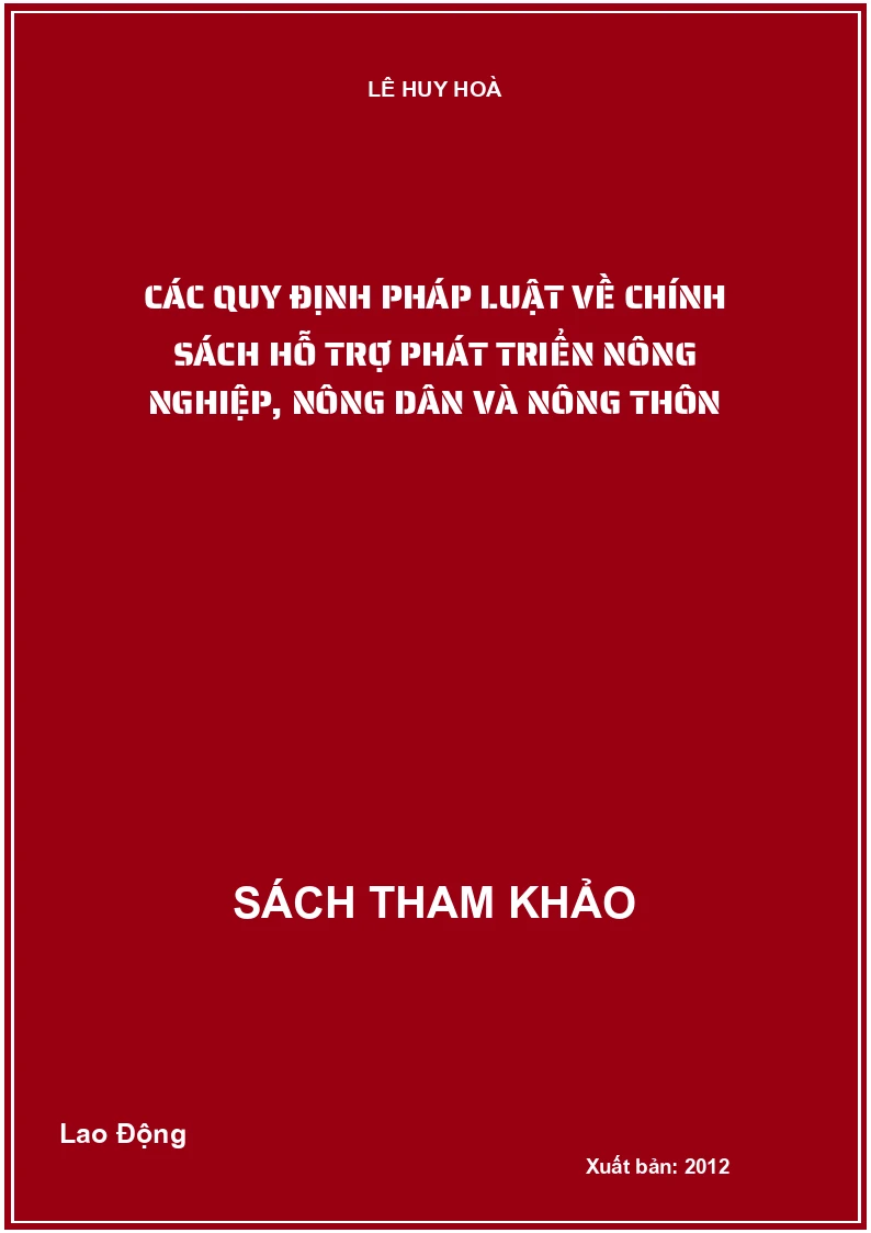 Các quy định pháp luật về chính sách hỗ trợ phát triển nông nghiệp, nông dân và nông thôn