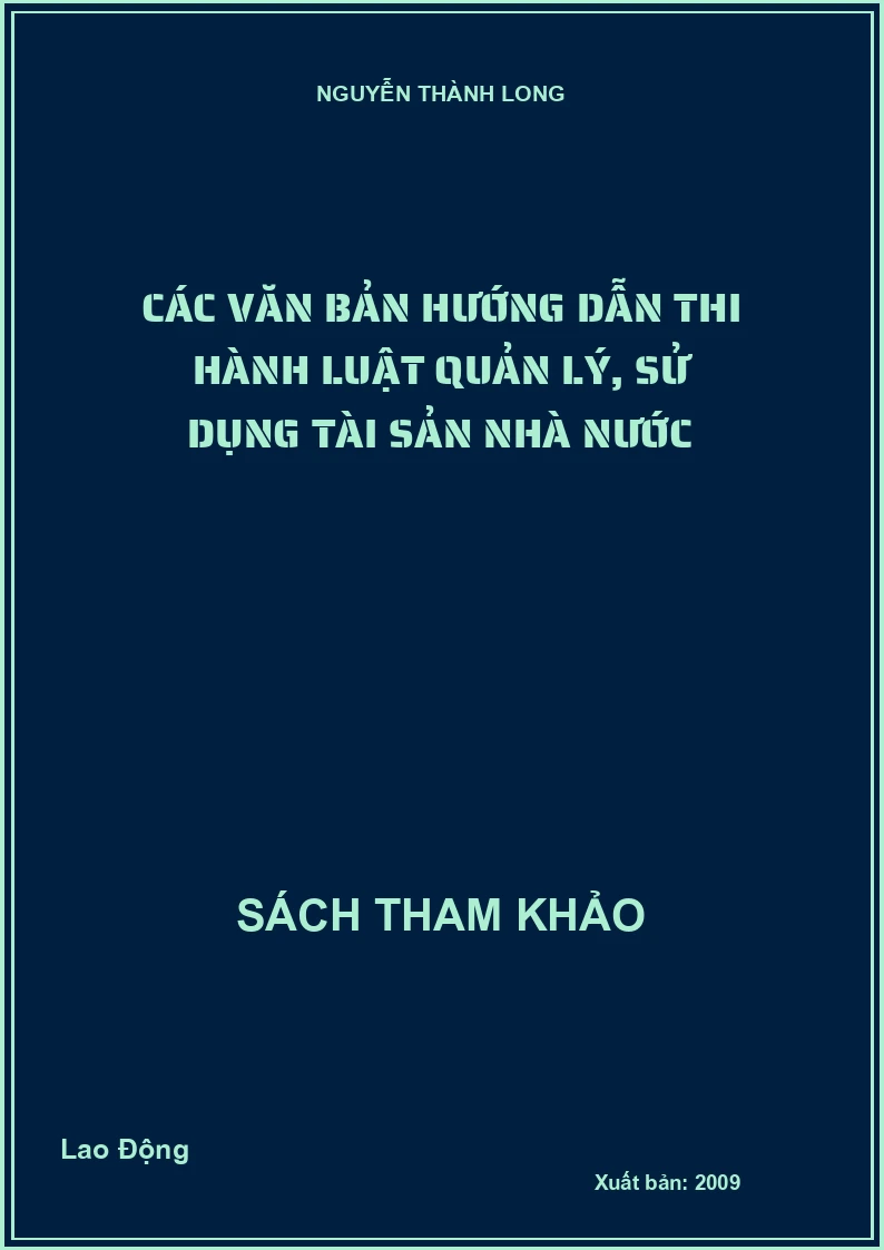 Các văn bản hướng dẫn thi hành luật quản lý, sử dụng tài sản nhà nước