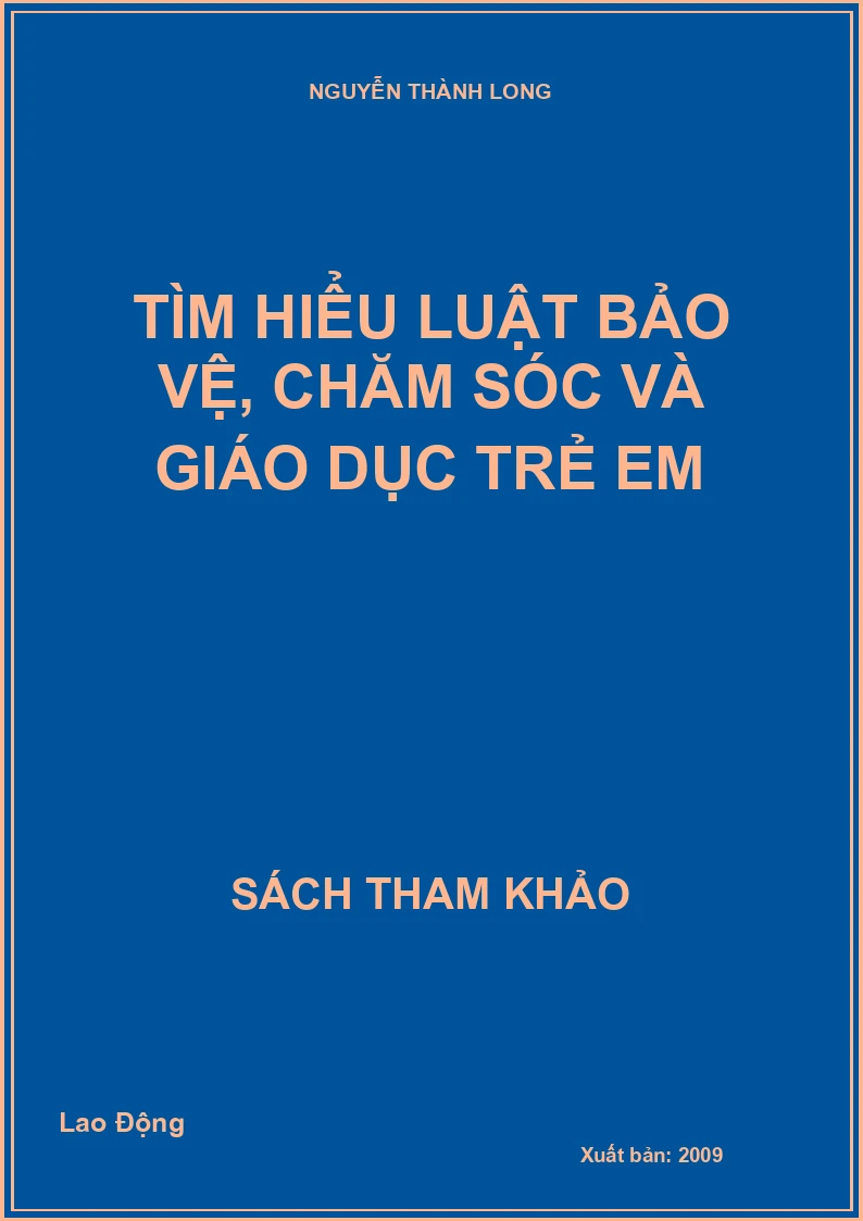 Tìm hiểu luật bảo vệ, chăm sóc và giáo dục trẻ em