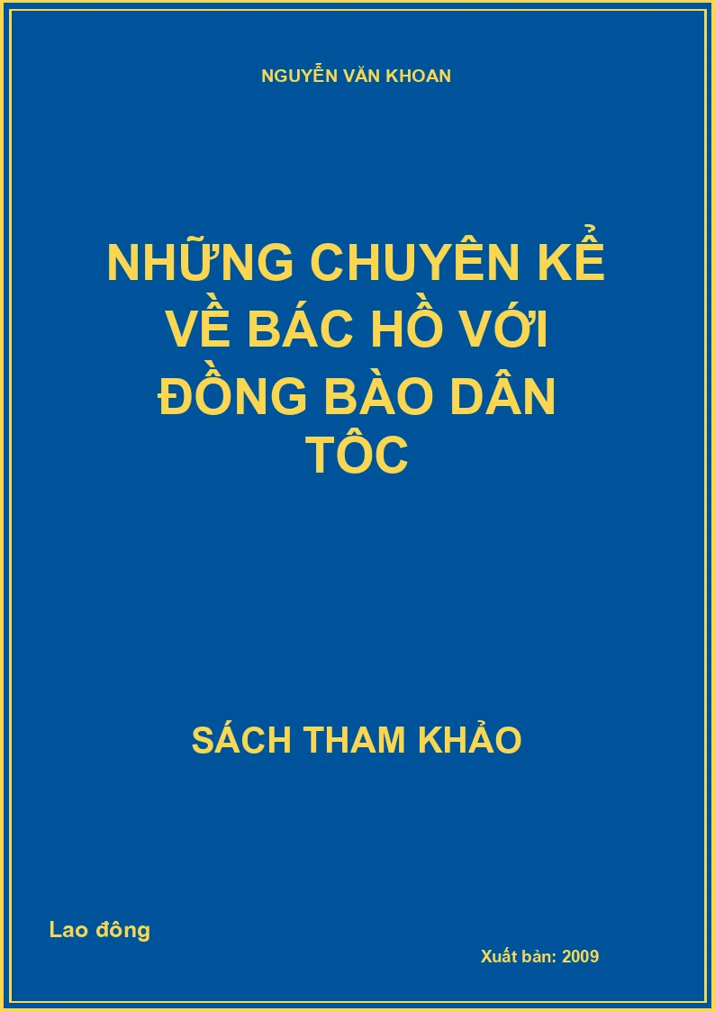 Những chuyện kể về Bác Hồ với đồng bào dân tộc