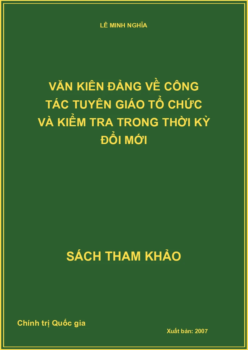 Văn kiện Đảng về công tác tuyên giáo tổ chức và kiểm tra trong thời kỳ đổi mới