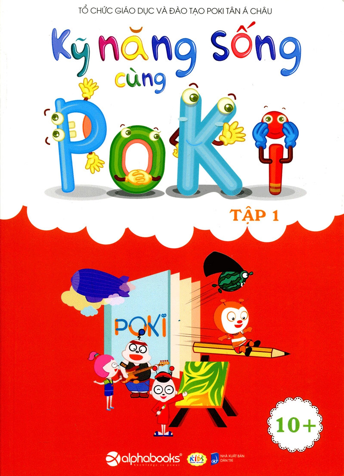 Kỹ năng sống cùng Poki dành cho lứa tuổi 10-11 tập 1