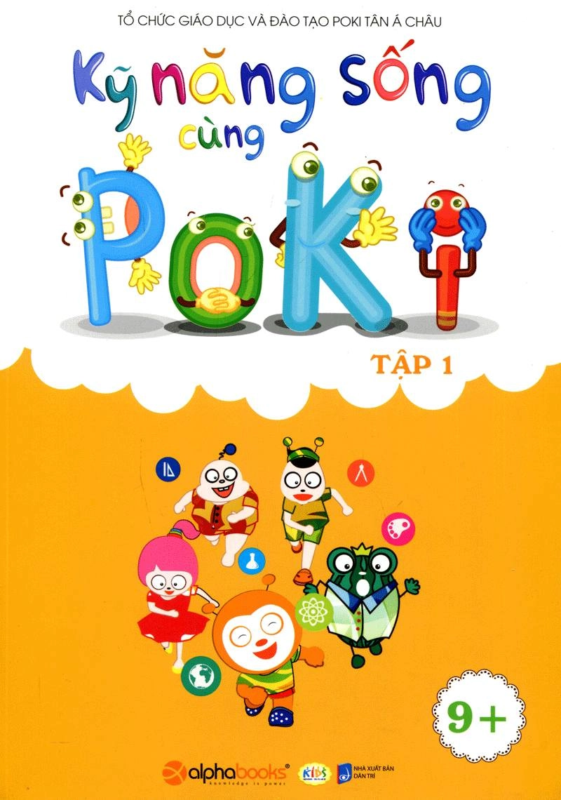 Kỹ năng sống cùng Poki dành cho lứa tuổi 9-10 tập 1