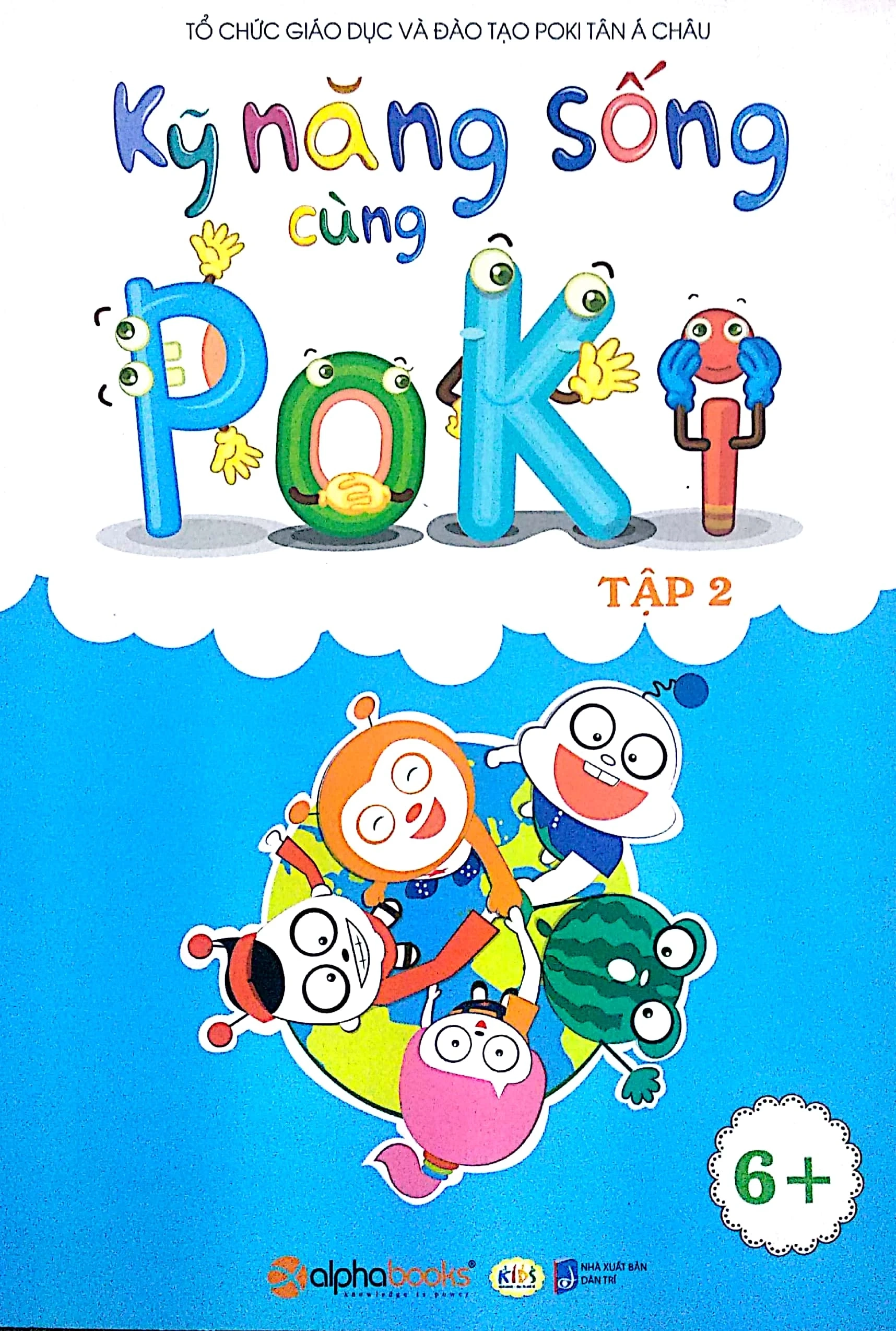 Kỹ năng sống cùng Poki dành cho lứa tuổi 6-7 tập 2
