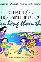 Giáo dục đạo đức cho học sinh Tiểu học - Tấm lòng thơm thảo