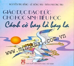 Giáo dục đạo đức cho học sinh Tiểu học - Cánh cò bay lả bay la