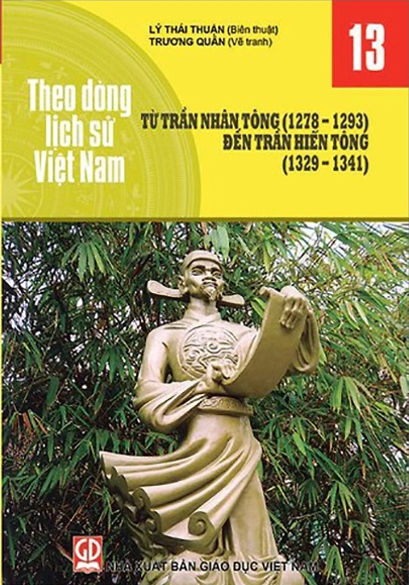 Theo dòng lịch sử Việt Nam - Từ Trần Nhân Tông (1278-1293) đến Trần Hiến Tông (1329-1341) 13