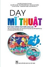 Dạy Mĩ thuật theo định hướng phát triển năng lực lớp 4