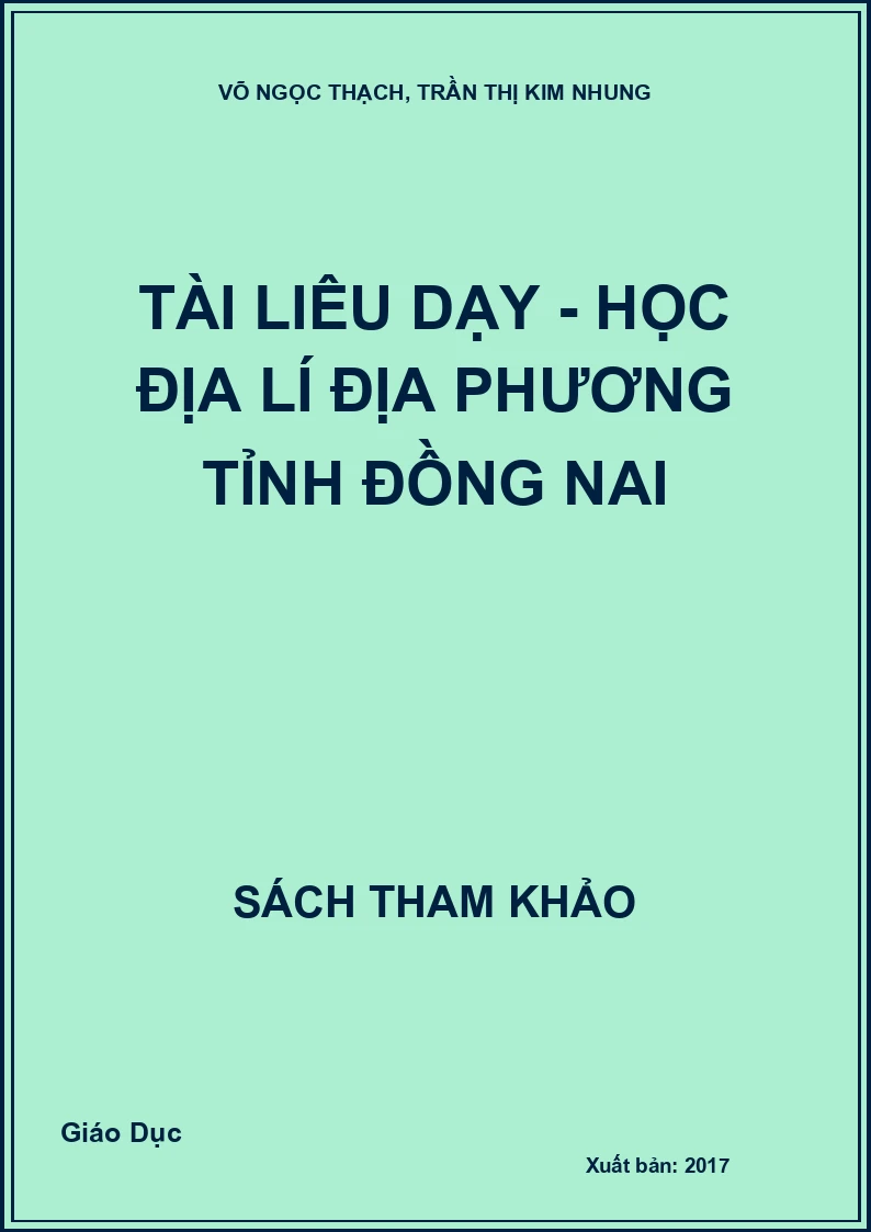Tài liệu dạy - học địa lí địa phương tỉnh Đồng Nai