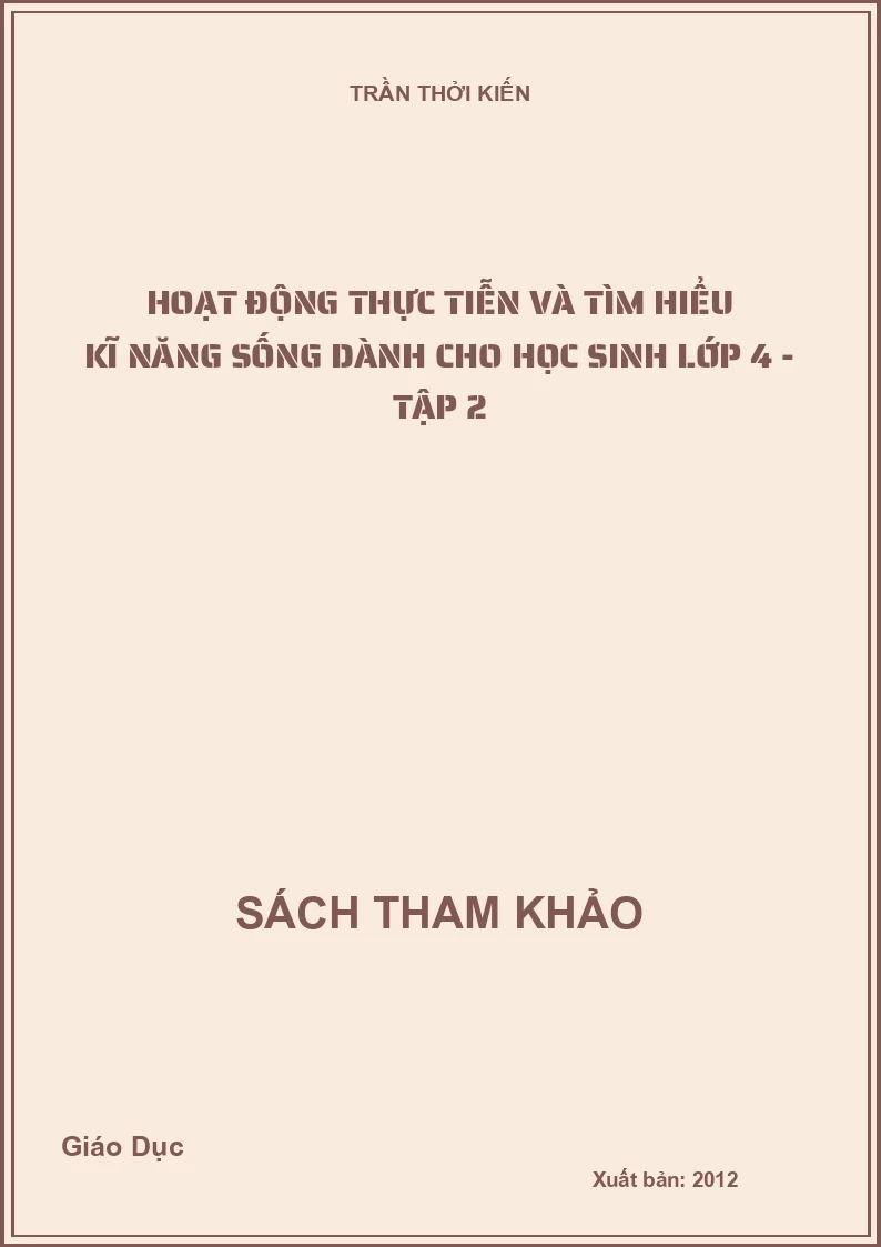 Hoạt động thực tiễn và tìm hiểu kĩ năng sống dành cho học sinh lớp 4 - Tập 2