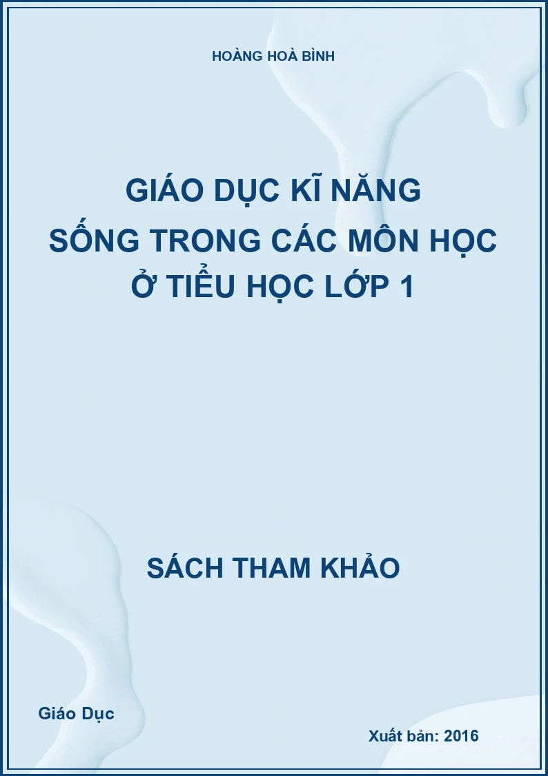 Giáo dục kĩ năng sống trong các môn học ở Tiểu học lớp 1