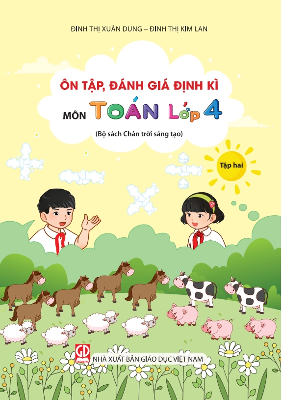 Ôn tập, đánh giá định kì môn Toán lớp 4, tập hai (Bộ sách Chân trời sáng tạo)