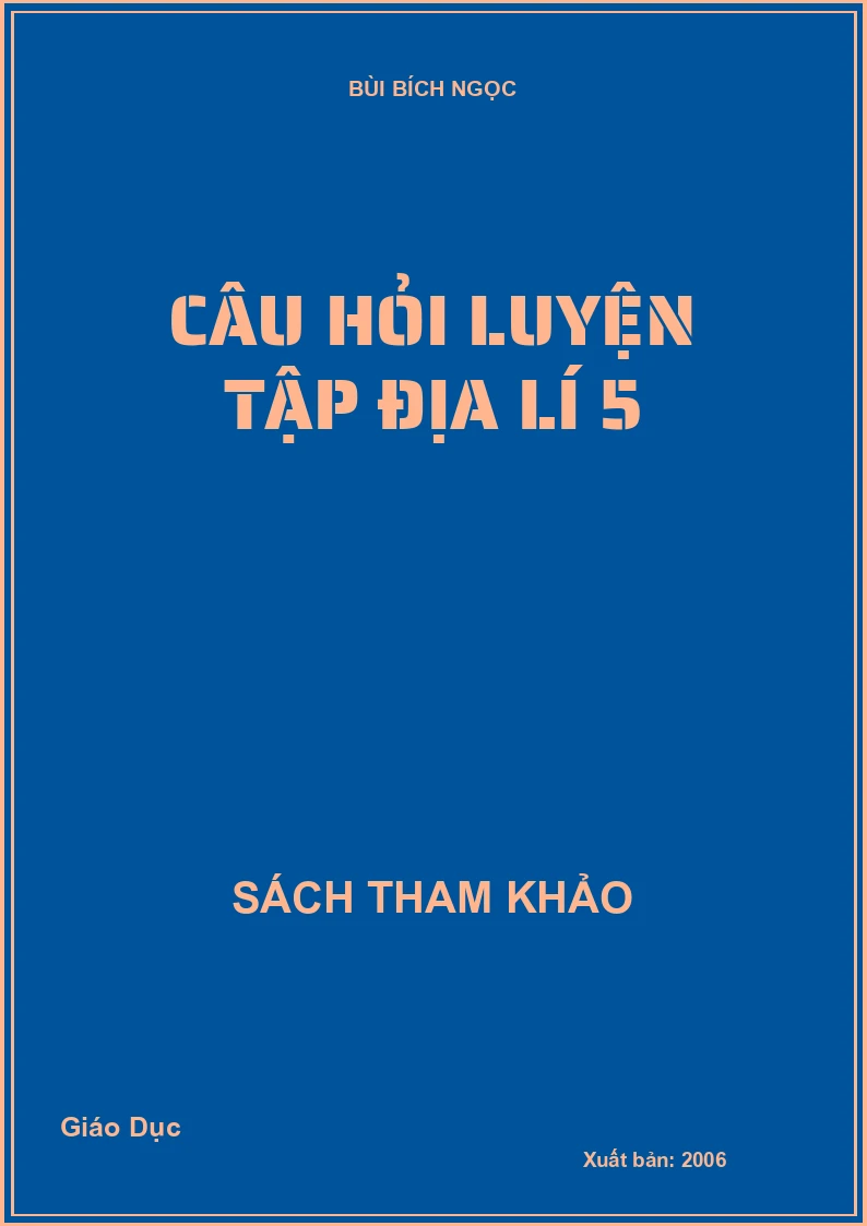 Câu hỏi luyện tập Địa Lí 5