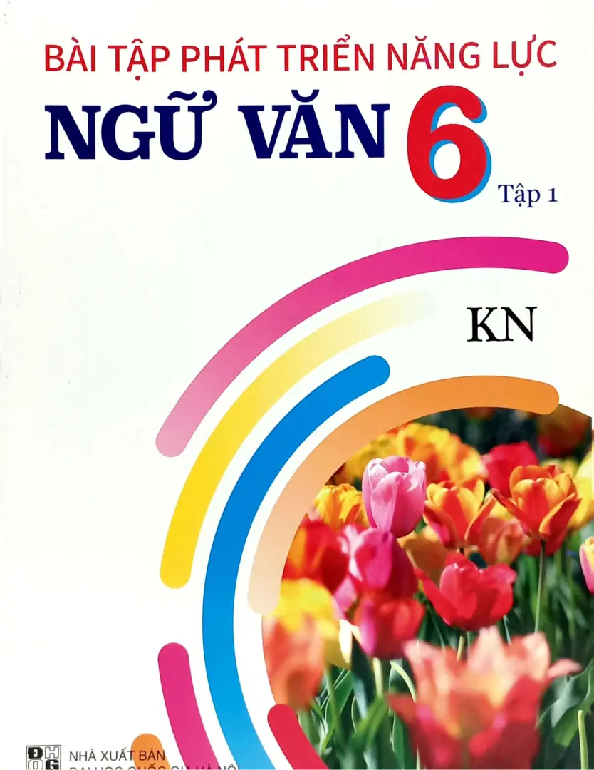 Sách bài tập Phát triển năng lực Ngữ văn 6 - Tập 2 - Kết Nối Tri Thức