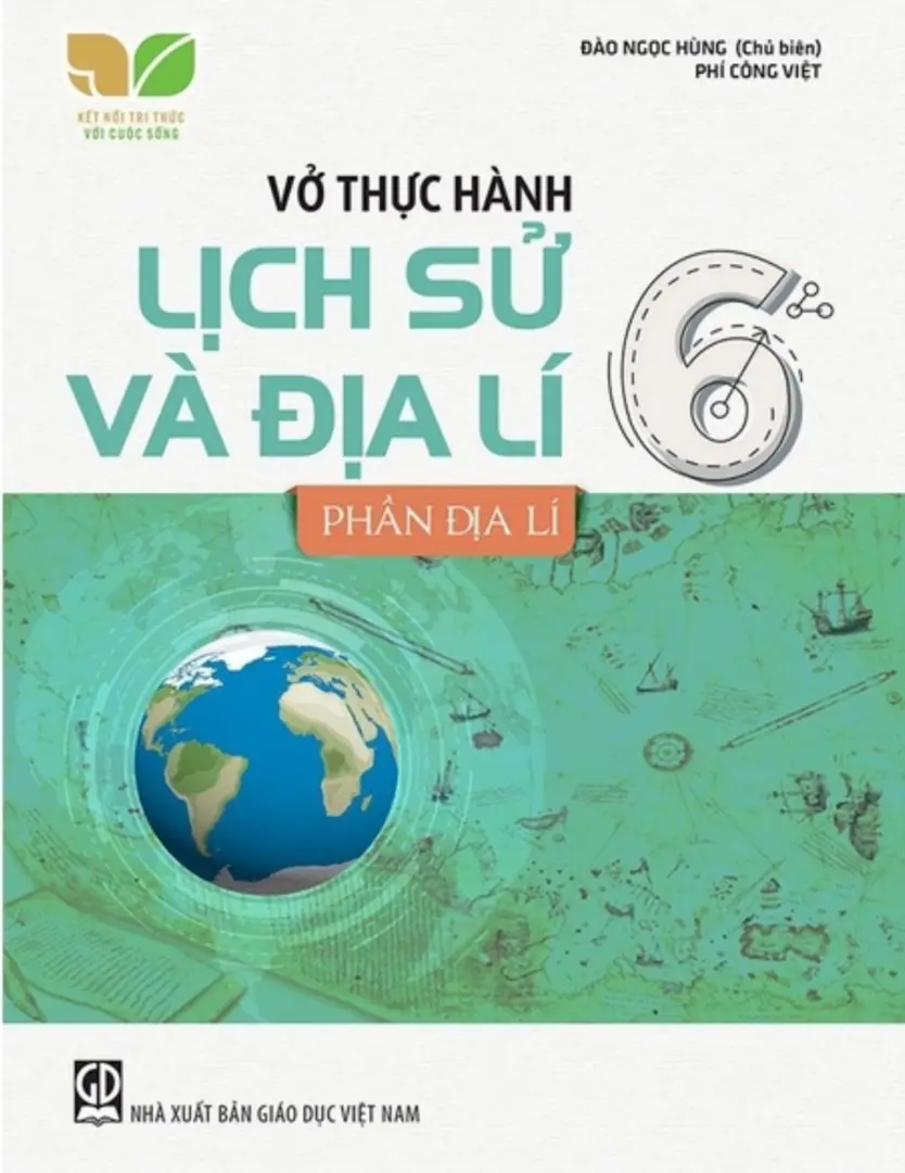 Vở thực hành Lịch sử và Địa lí 6, Địa lí - Kết Nối Tri Thức