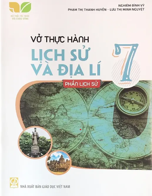 Vở thực hành Lịch Sử Địa Lí 7, Phần Lịch sử - Kết Nối Tri Thức