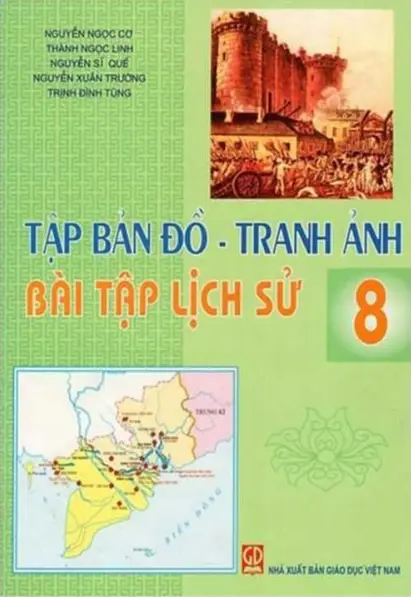 Tập bản đồ - Tranh ảnh bài tập Lịch sử 8