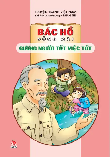 Bác Hồ sống mãi - Gương người tốt việc tốt