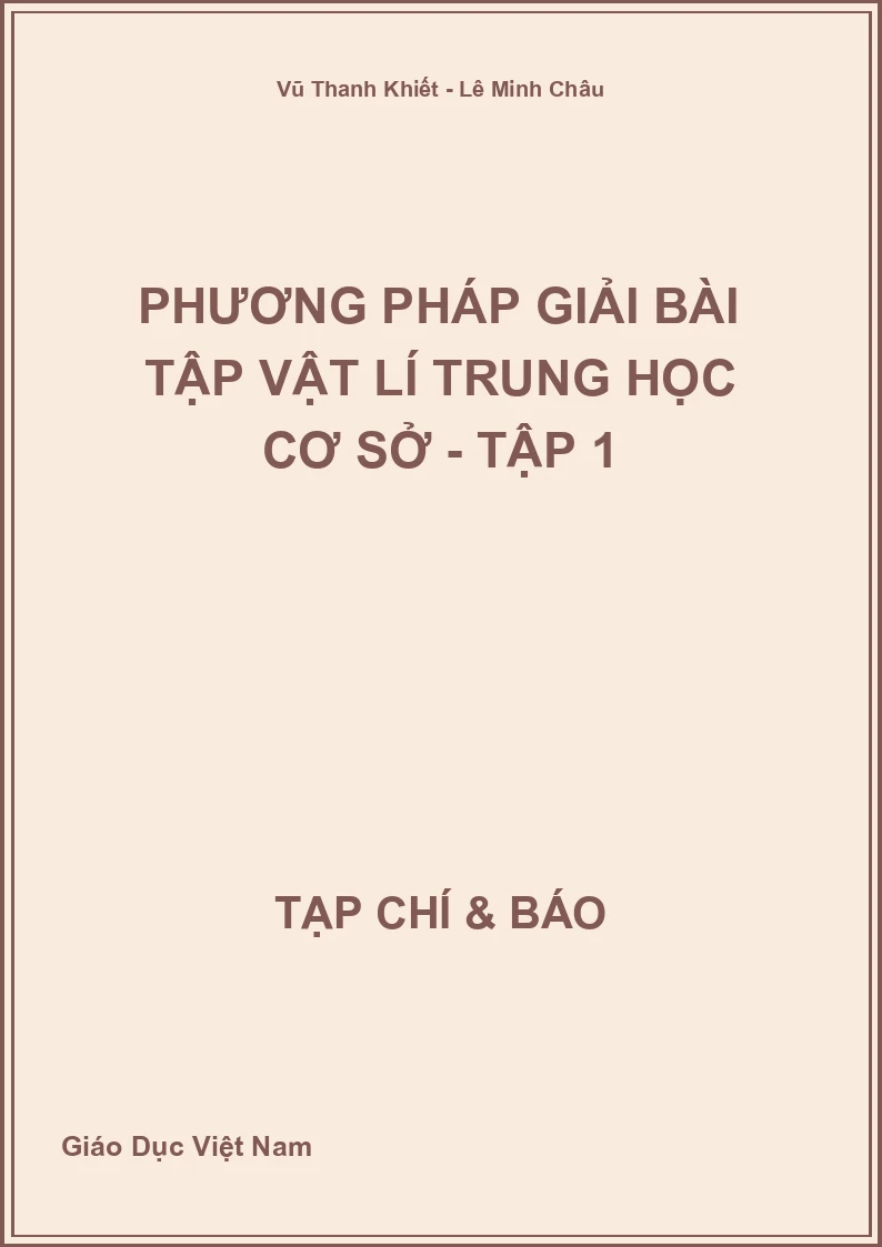 Phương pháp giải bài tập Vật lí trung học cơ sở - Tập 1