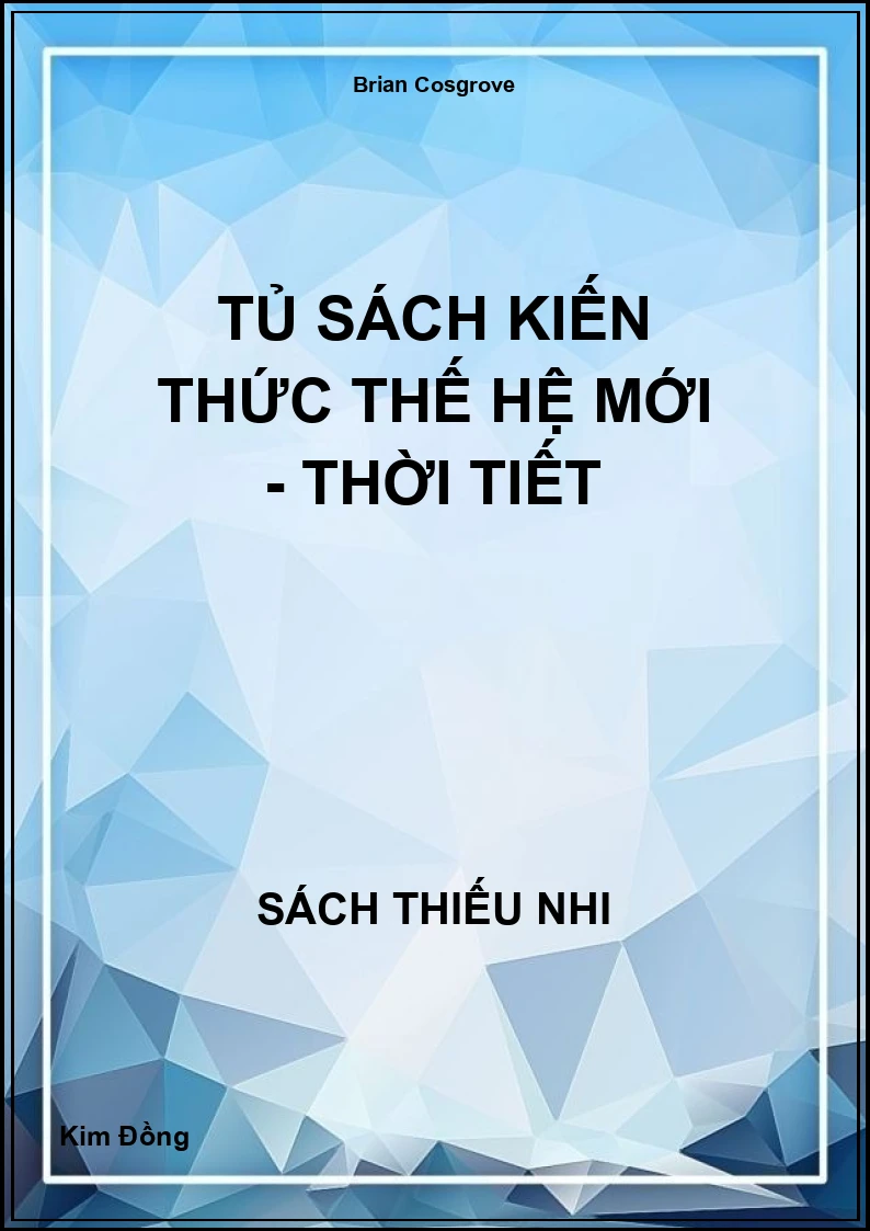 Tủ Sách Kiến Thức Thế Hệ Mới - Thời tiết