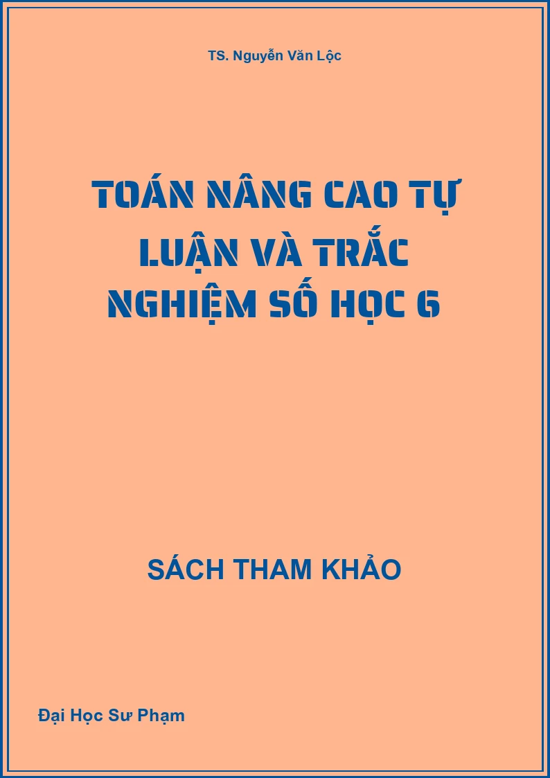 Toán nâng cao tự luận và trắc nghiệm Số học 6