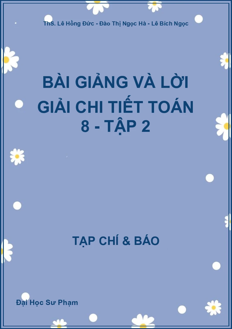 Bài giảng và lời giải chi tiết Toán 8 - Tập 2