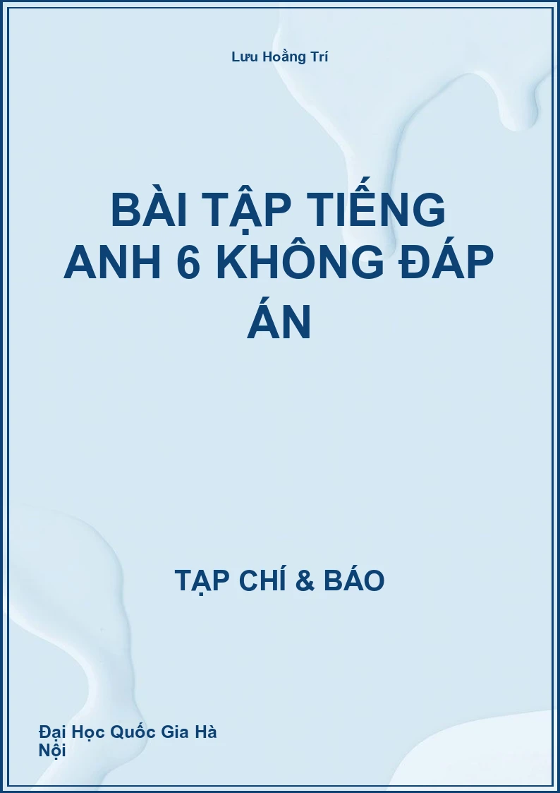 Bài tập Tiếng Anh 6 Không đáp án