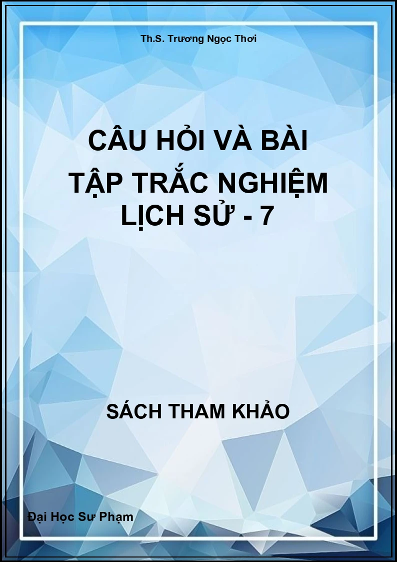 Câu hỏi và bài tập trắc nghiệm Lịch sử - 7