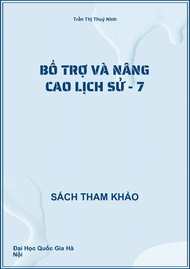 Bổ trợ và nâng cao Lịch sử - 7