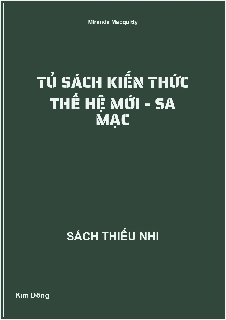 Tủ Sách Kiến Thức Thế Hệ Mới - Sa mạc