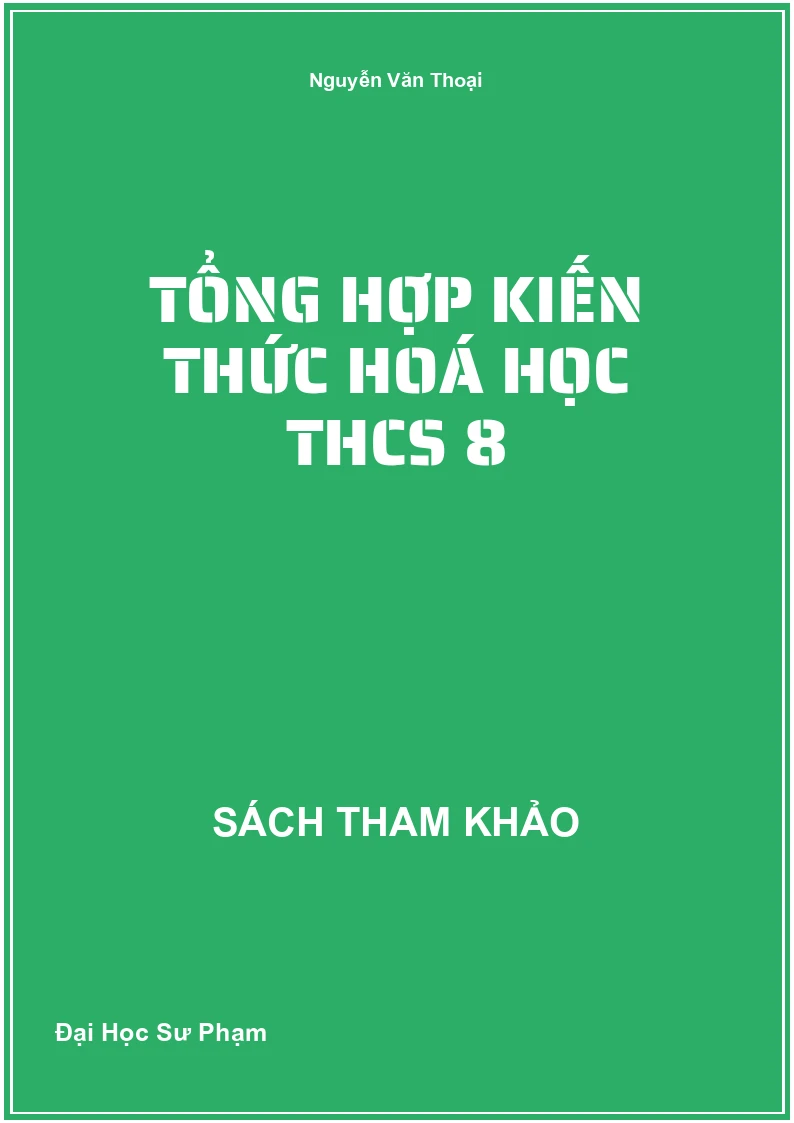 Tổng hợp kiến thức Hoá học THCS 8