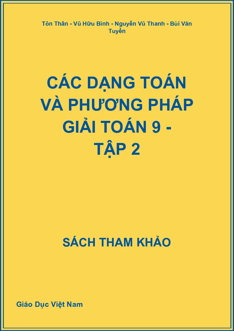Các dạng toán và phương pháp giải Toán 9 - Tập 2
