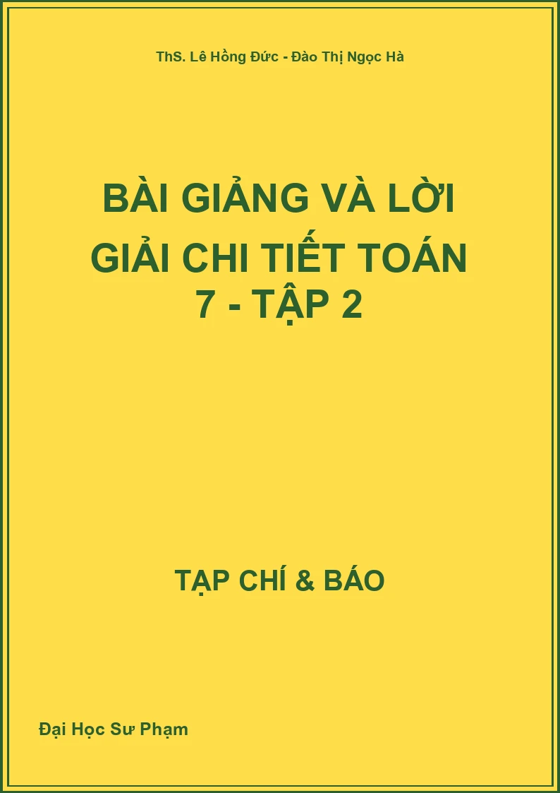 Bài giảng và lời giải chi tiết Toán 7 - Tập 2