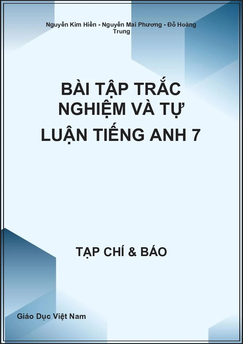 Bài tập trắc nghiệm và tự luận Tiếng Anh 7