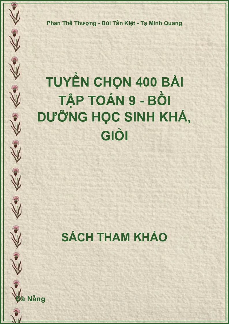 Tuyển chọn 400 bài tập Toán 9 - Bồi dưỡng học sinh khá, giỏi
