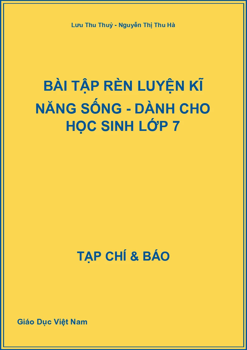 Bài tập Rèn luyện kĩ năng sống - Dành cho học sinh Lớp 7