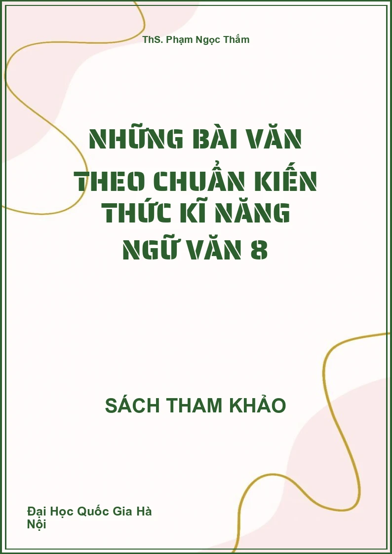 Những bài văn theo chuẩn kiến thức kĩ năng Ngữ văn 8
