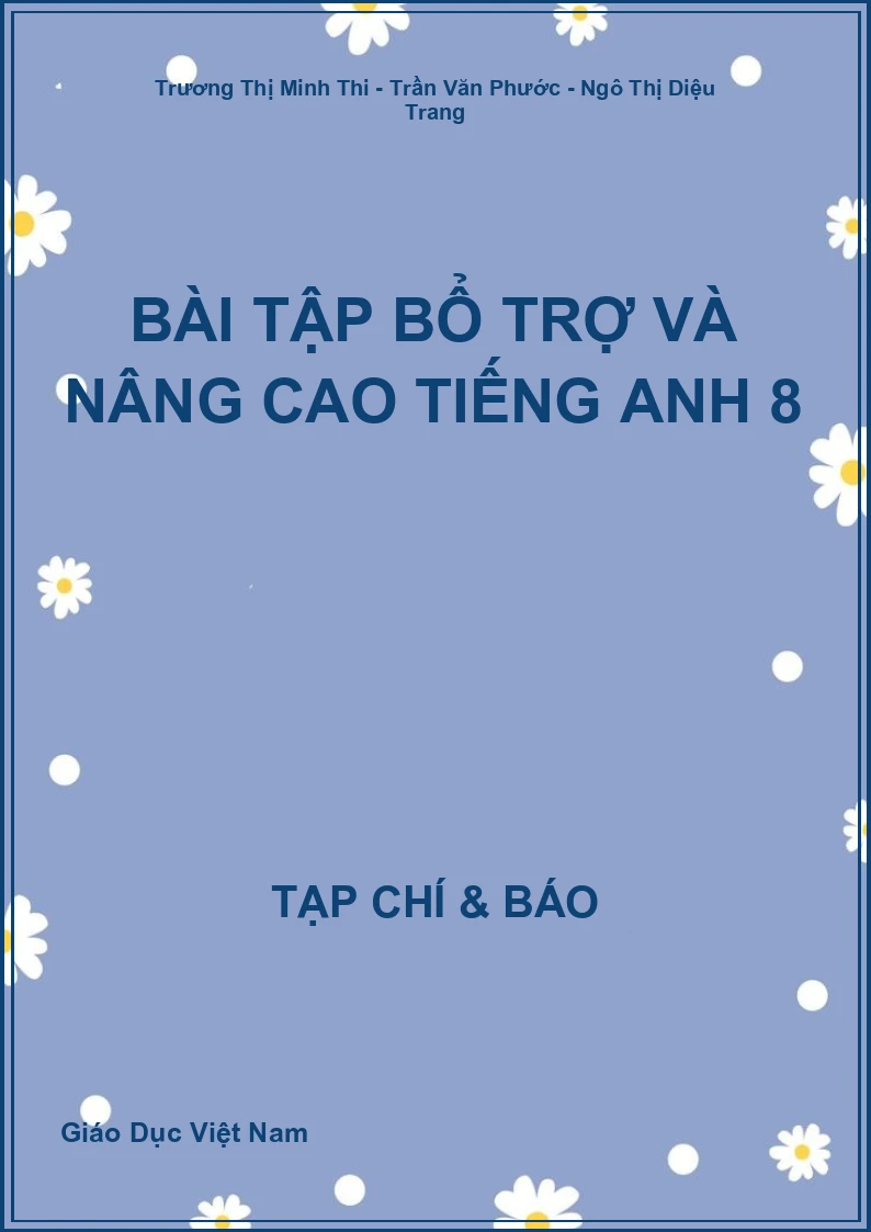 Bài tập bổ trợ và nâng cao Tiếng Anh 8