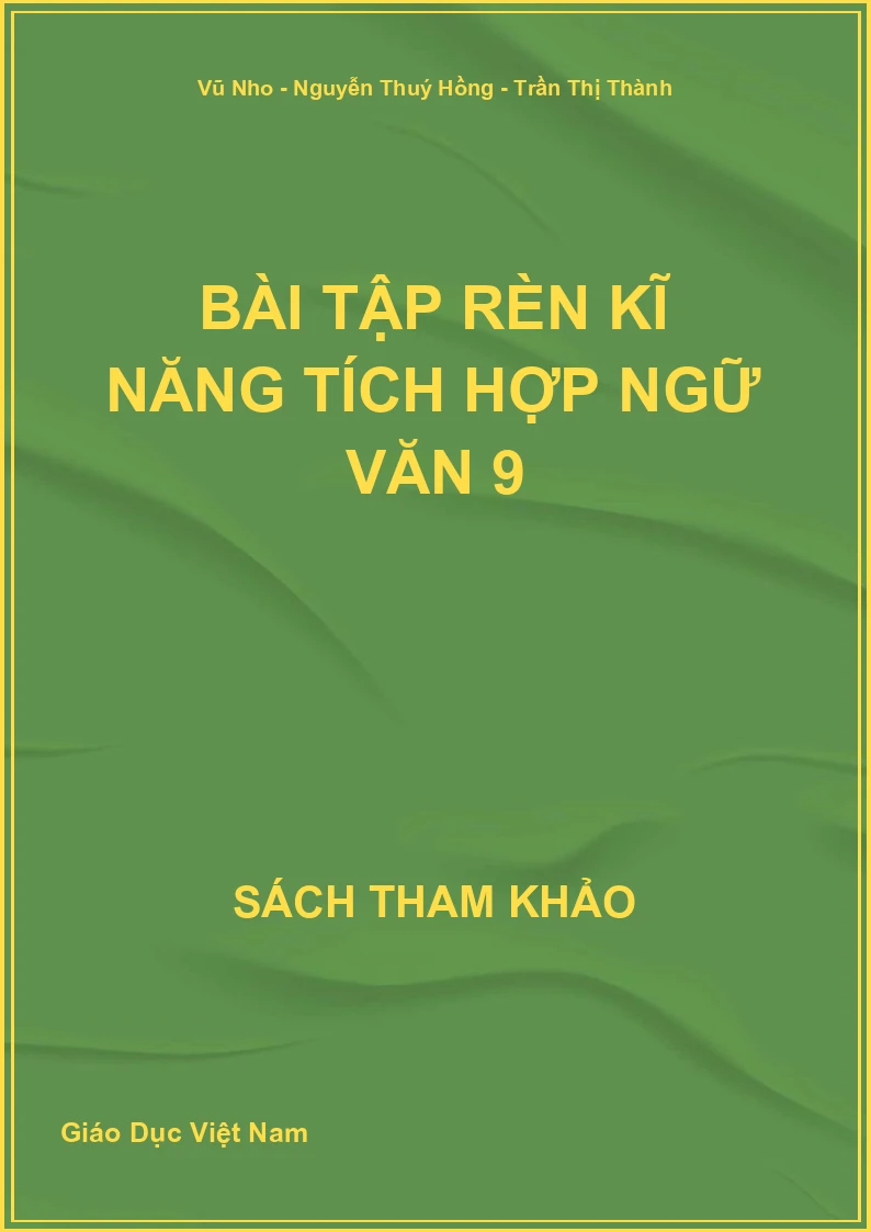 Bài tập rèn kĩ năng tích hợp Ngữ văn 9